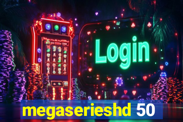 megaserieshd 50