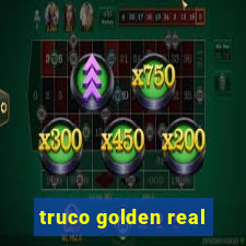 truco golden real