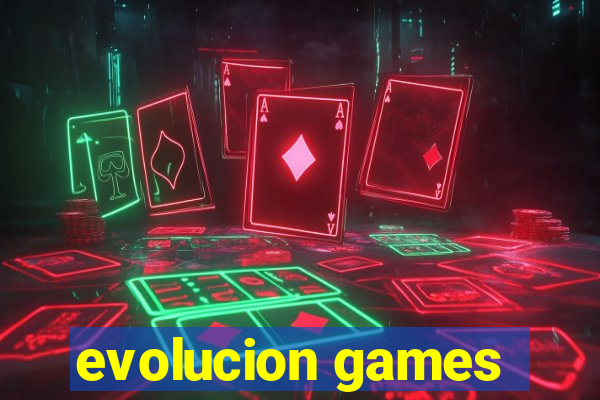 evolucion games