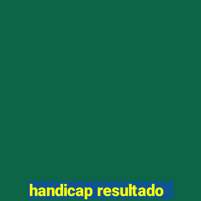 handicap resultado