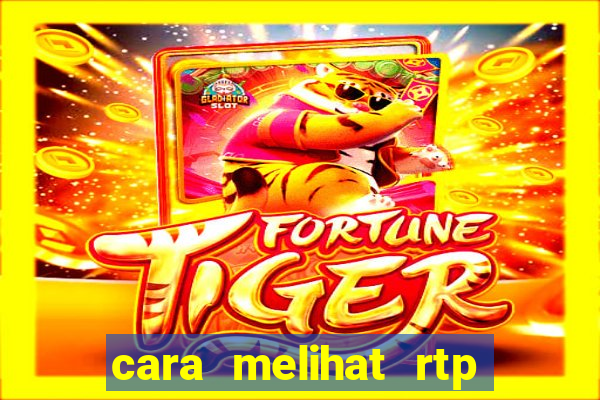 cara melihat rtp slot pragmatic