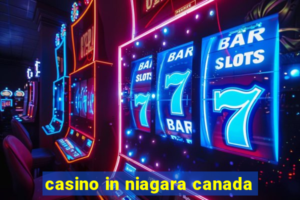 casino in niagara canada