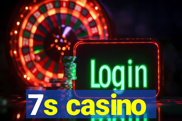 7s casino