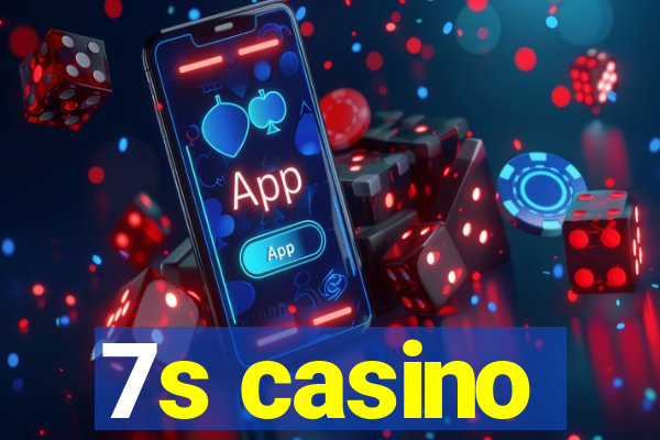 7s casino