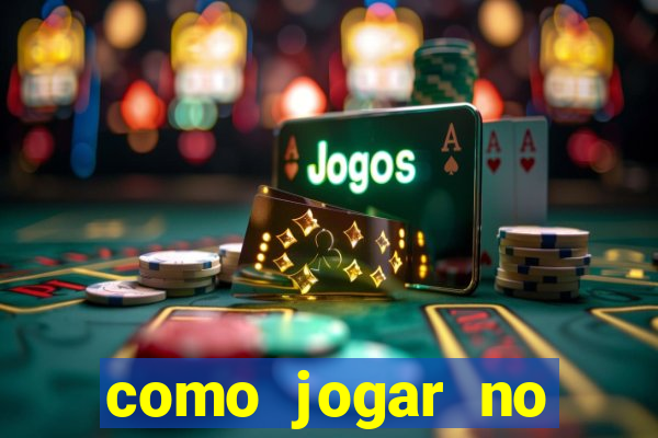 como jogar no tigrinho sem apostar