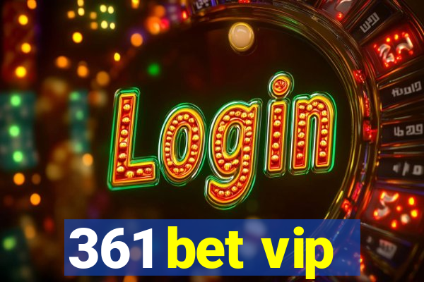 361 bet vip