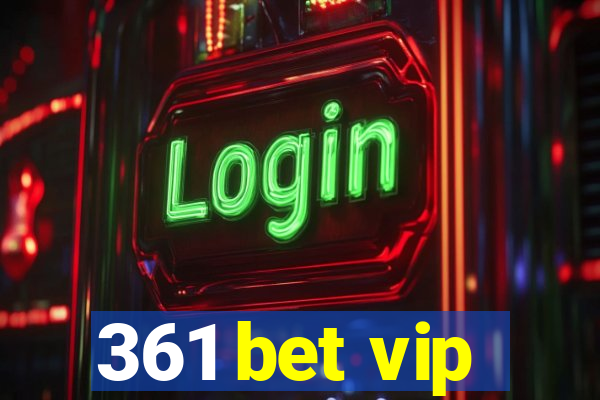 361 bet vip