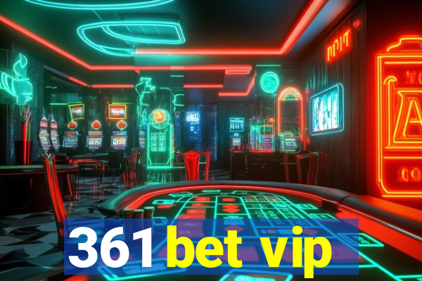 361 bet vip