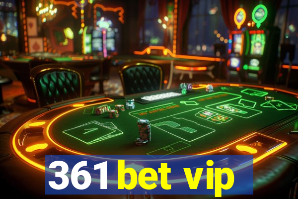 361 bet vip