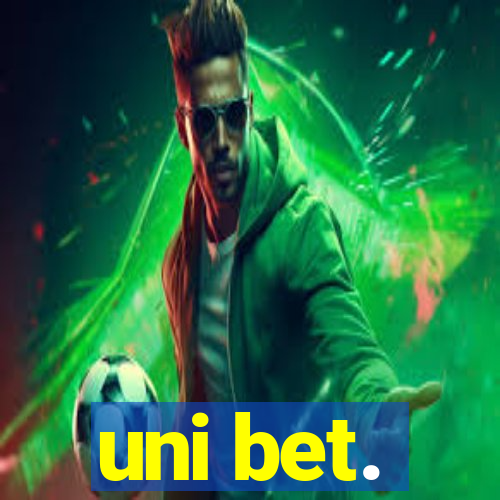 uni bet.