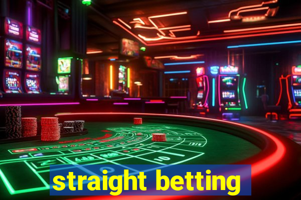 straight betting