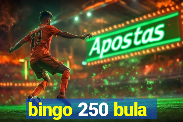 bingo 250 bula