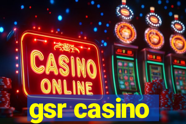 gsr casino