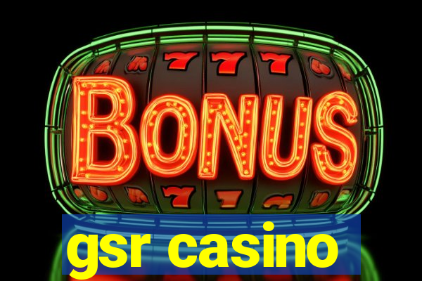 gsr casino