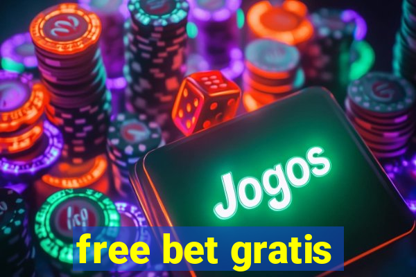 free bet gratis