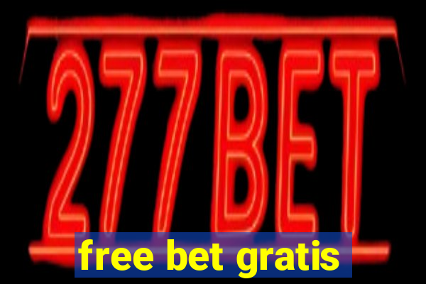 free bet gratis