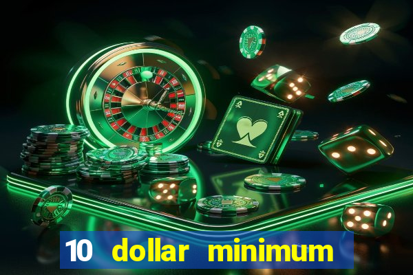 10 dollar minimum deposit usa online casino