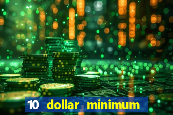 10 dollar minimum deposit usa online casino