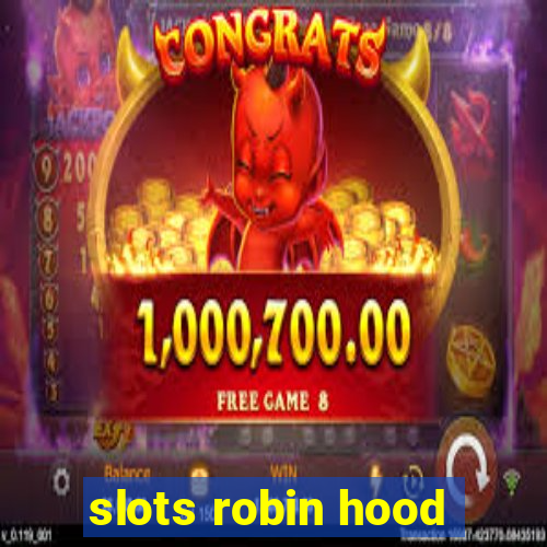 slots robin hood