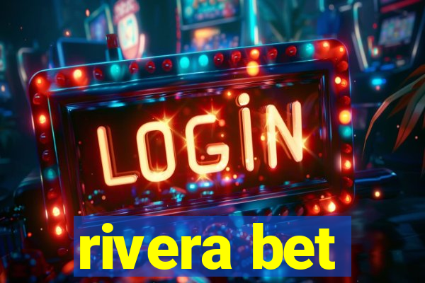 rivera bet