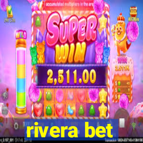 rivera bet