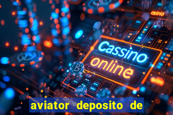 aviator deposito de 1 real