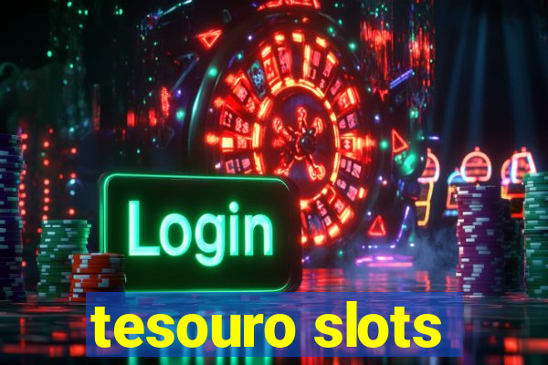 tesouro slots