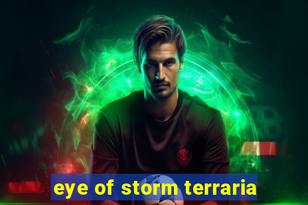 eye of storm terraria