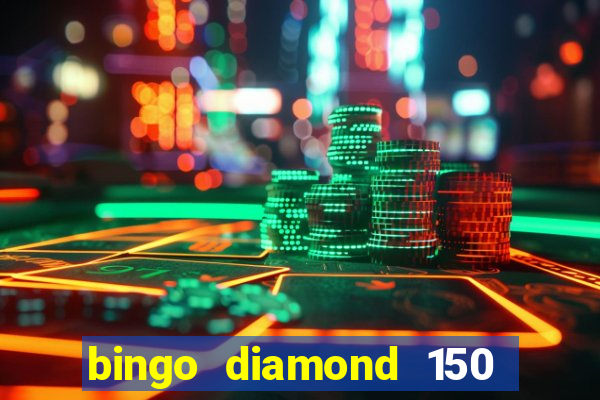 bingo diamond 150 free spins