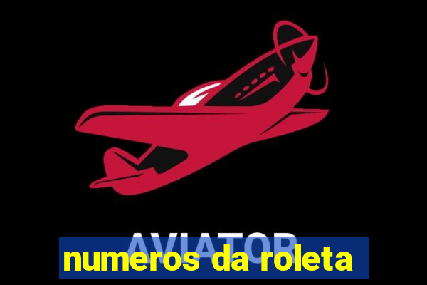 numeros da roleta