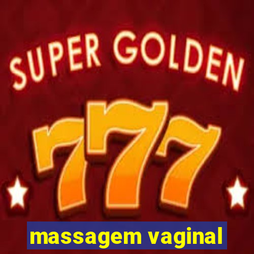 massagem vaginal