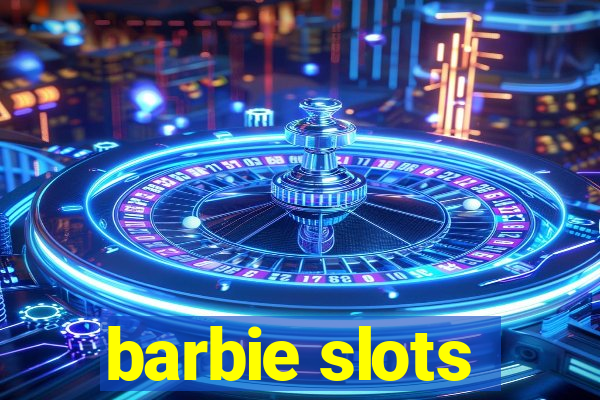 barbie slots