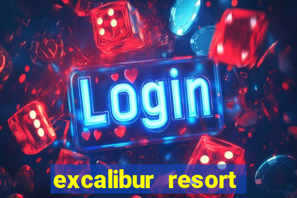 excalibur resort and casino