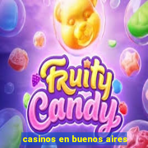 casinos en buenos aires