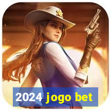 2024 jogo bet