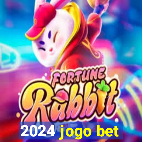 2024 jogo bet