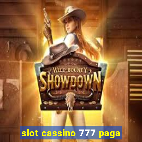 slot cassino 777 paga