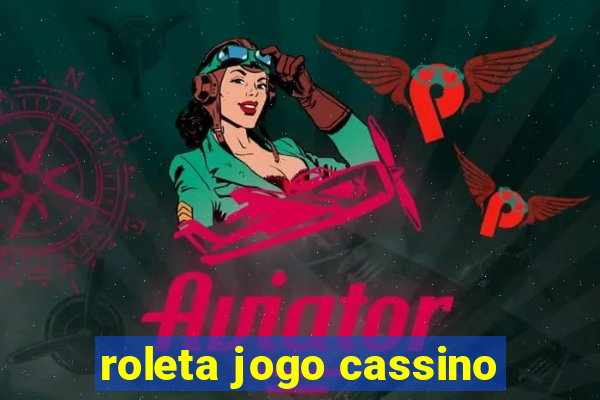 roleta jogo cassino