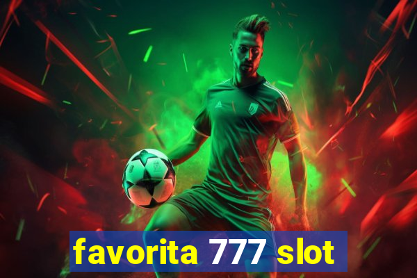 favorita 777 slot