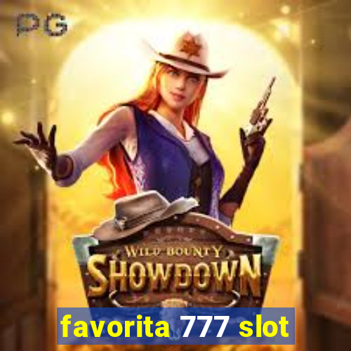 favorita 777 slot