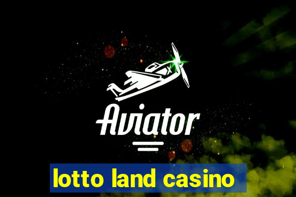 lotto land casino