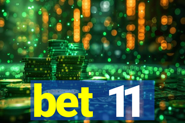 bet 11