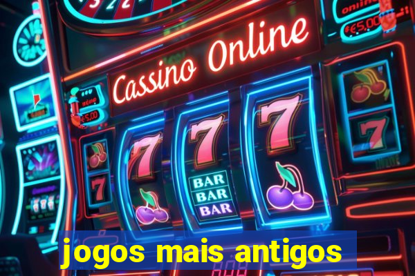 jogos mais antigos