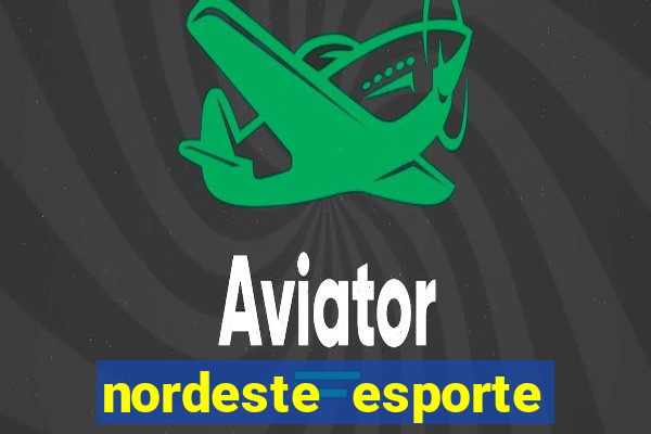 nordeste esporte net vip