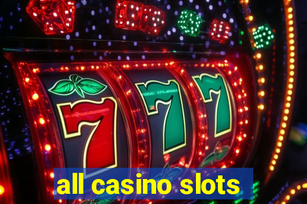 all casino slots