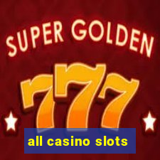 all casino slots