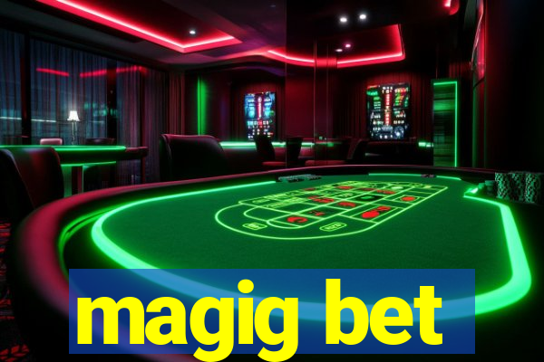 magig bet