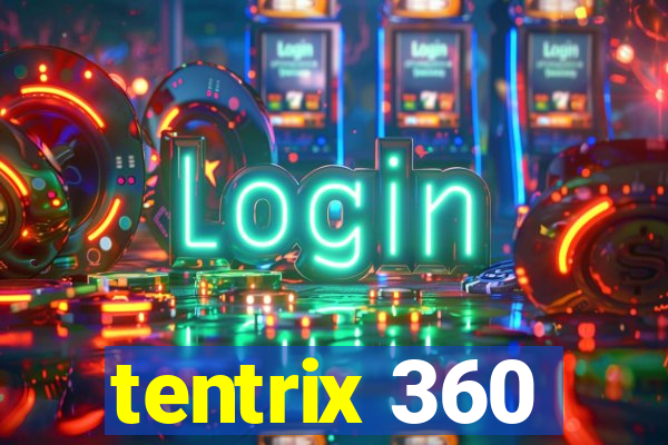 tentrix 360