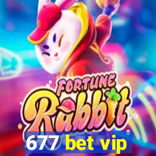 677 bet vip