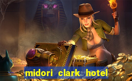 midori clark hotel and casino